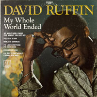 DAVID RUFFIN  -  MY WHOLE WORLD ENDED - may - 1969