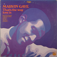 MARVIN GAYE  -  THAT'S THE WAY LOVE GOES - oktober - 1969