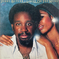 JERRY BUTLER  -  LOVE'S ON THE MENU - june - 1976